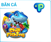 Ban ca Chill Fishing